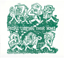 Screen print "People carring their home"